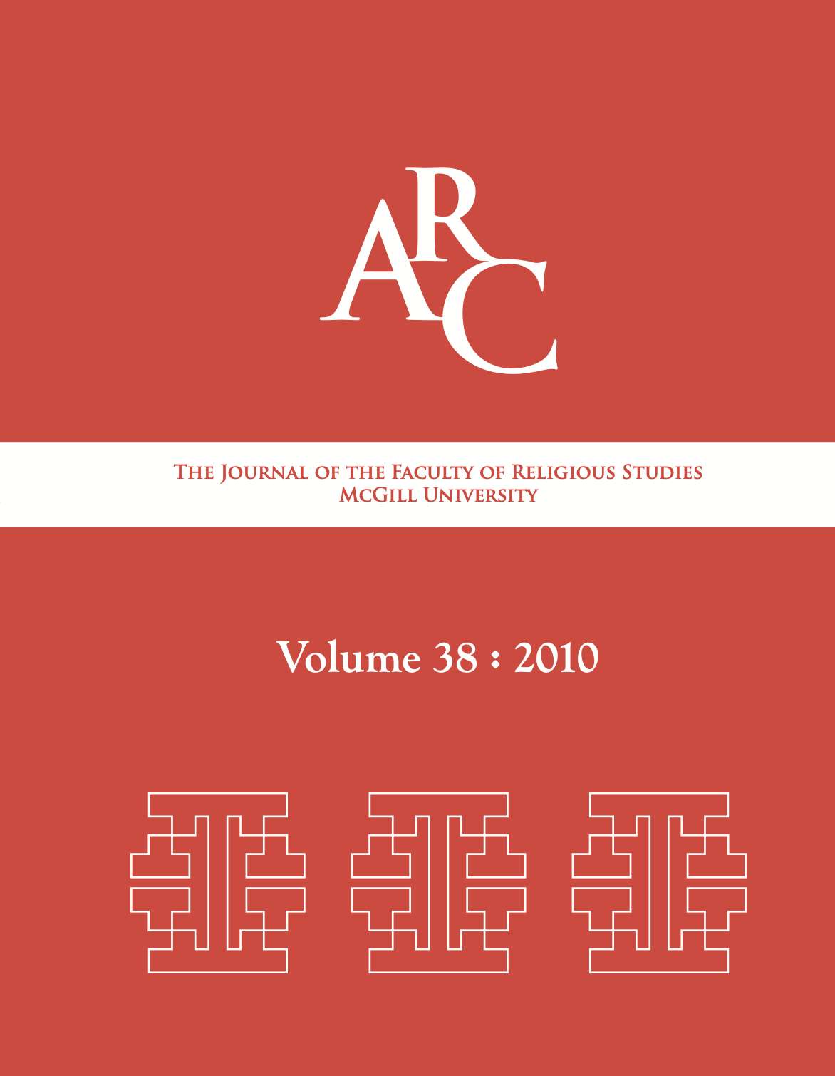 					View Vol. 38 (2010): Arc: The Journal of the Faculty of Religious Studies
				